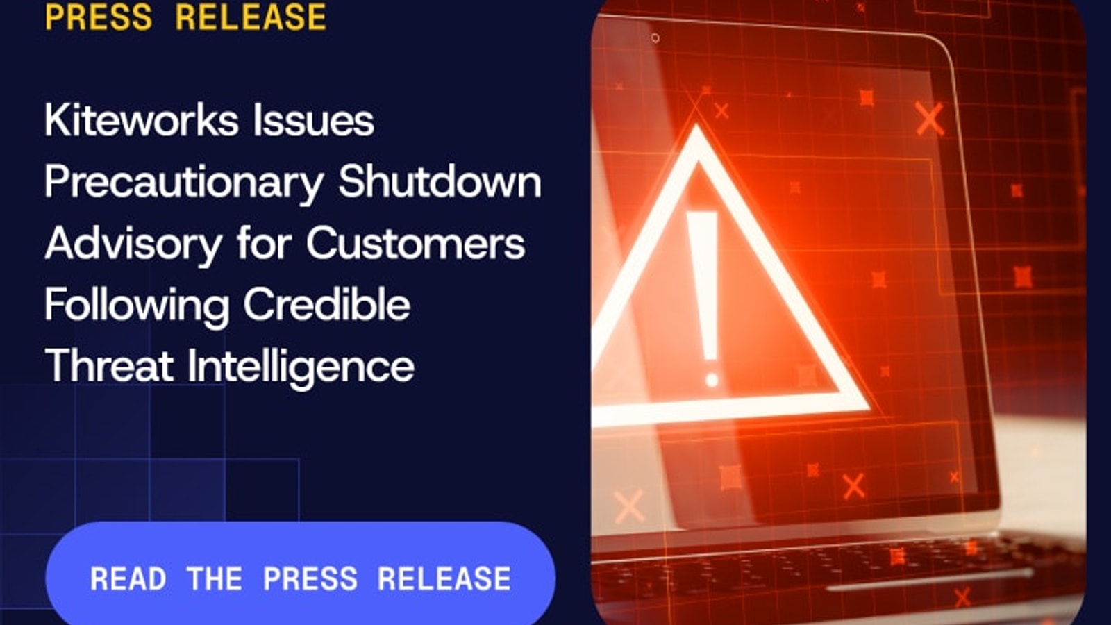Kiteworks press-release artwork for its precautionary shutdown advisory following credible threat intelligence